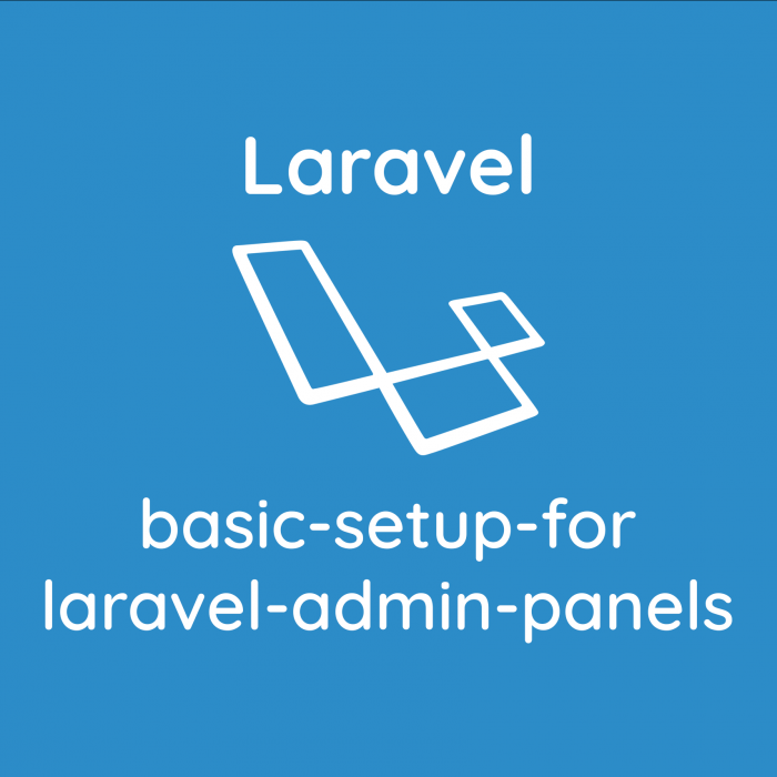 Basic setup for Laravel admin panels
